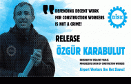 Türkei / Gewerkschafter? In Erdogans Kapitalistenparadies steht darauf Gefängnis… Repression gegen die Bauarbeiter am Flughafen Istanbul erregt weitere Solidarität